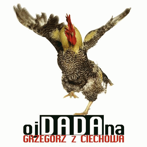 Obywatel G.C. : Grzegorz z Ciechowa - ojDADAna
